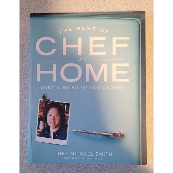 Other - The Best Of Chef‎ At Home Essential Recipes For Todays Kitchen By Michael Smith